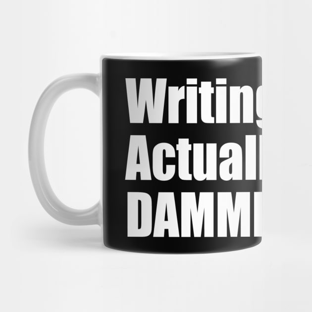 Writing Rule 1: Actually WRITE, DAMMIT! by EpicEndeavours